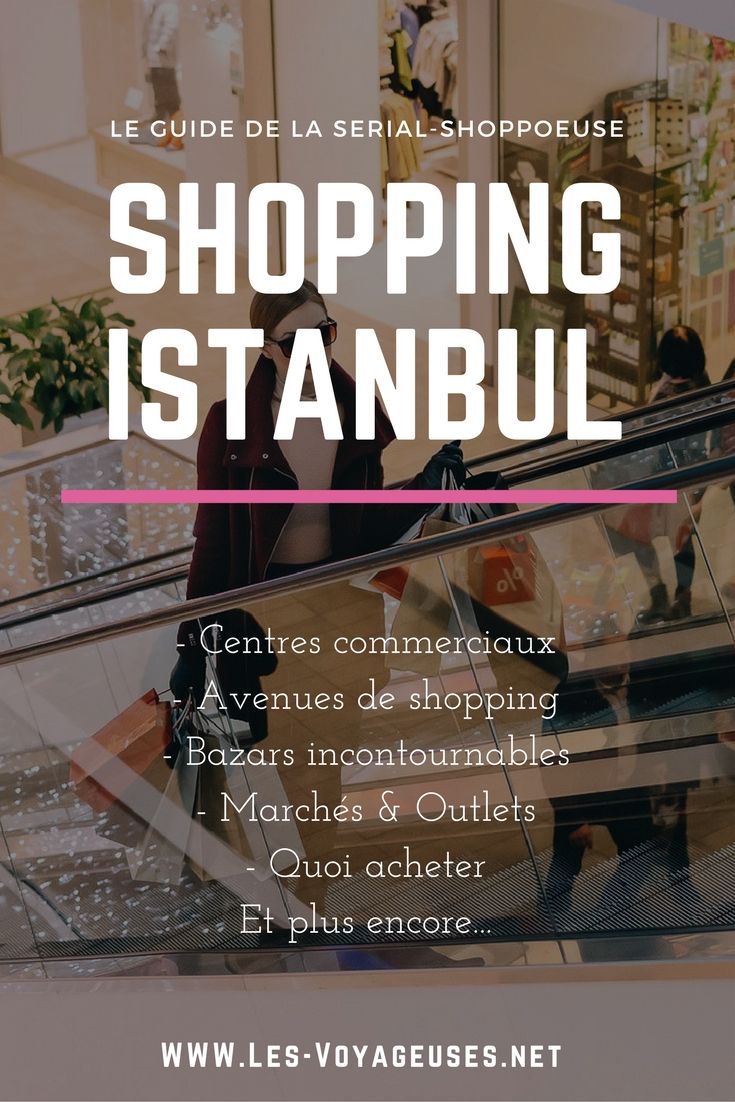 Guide ultime du shopping à Istanbul